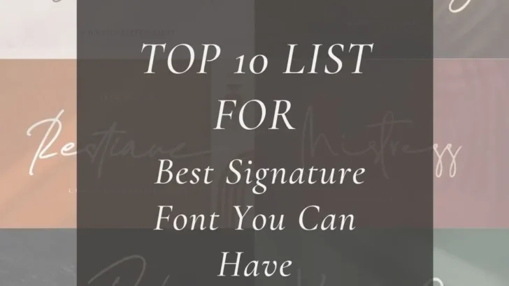 Top 10 List for Best Signature Font You Can Have
